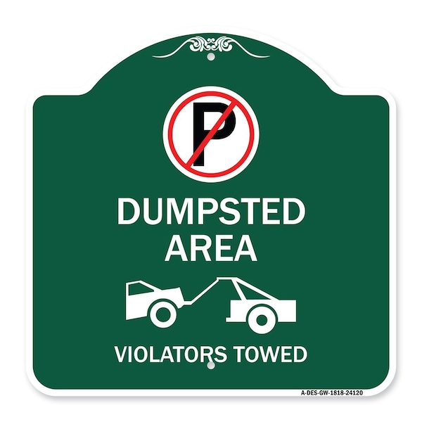 Dumpster No Parking Dumpster Area Violators Towed With Graphic, Green & White, A-DES-GW-1818-24120